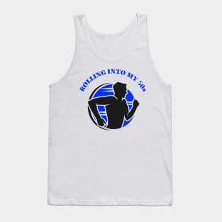 MAN ROLLING INTO HIS 50'S Tank Top